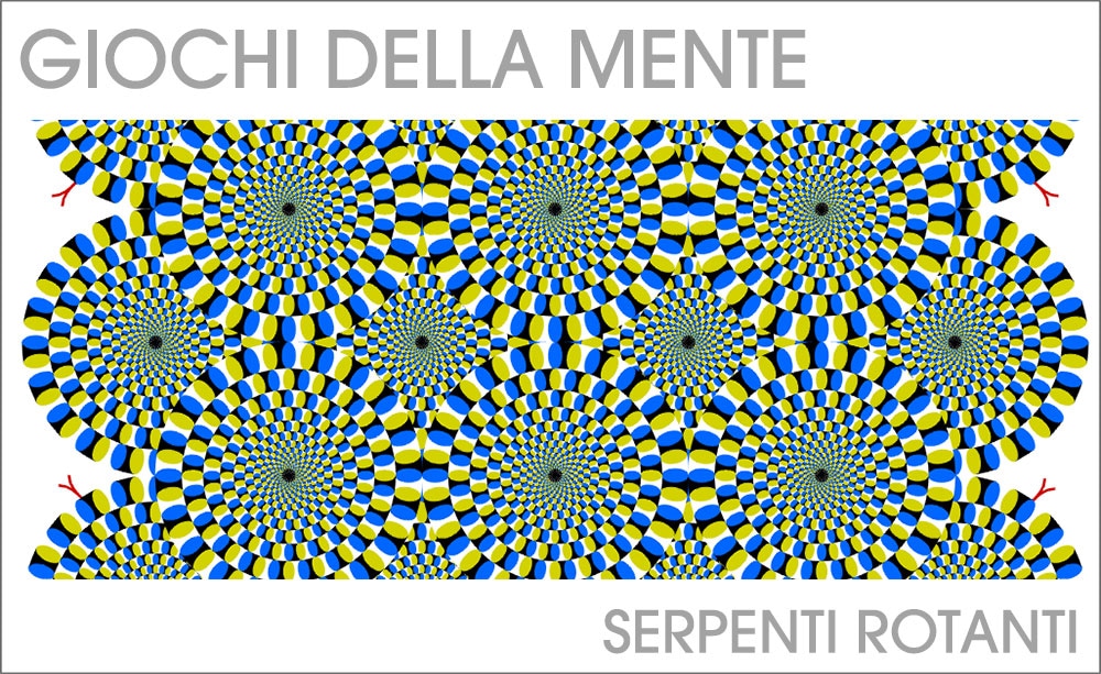 Illusioni Ottiche - Serpenti Rotanti